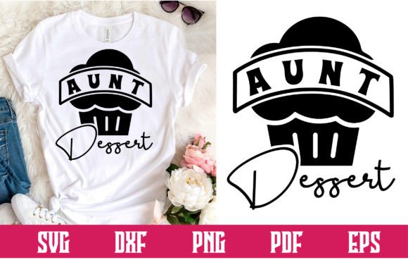 Aunt Dessert Svg Design: A Versatile Graphic for Crafts and Merch