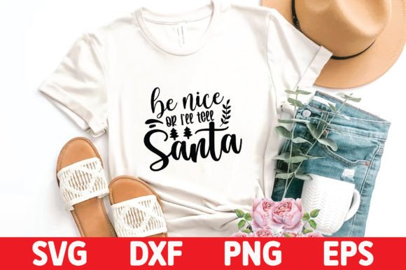 Be Nice or I’ll Tell Santa: Graphics and Crafts