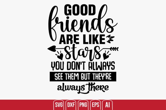 Good Friends Are Like Stars Graphics and Crafts