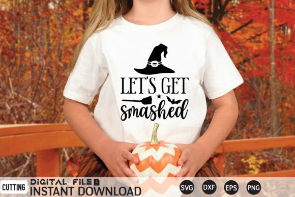 Let’s Get Smashed Svg Graphics Freebies