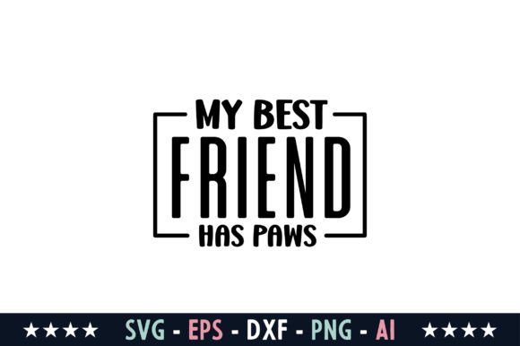 My Best Friend Has Paws Svg