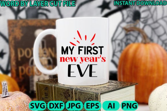 My First New Year's Eve: A Festive Graphic Design Asset for Crafts and Creations