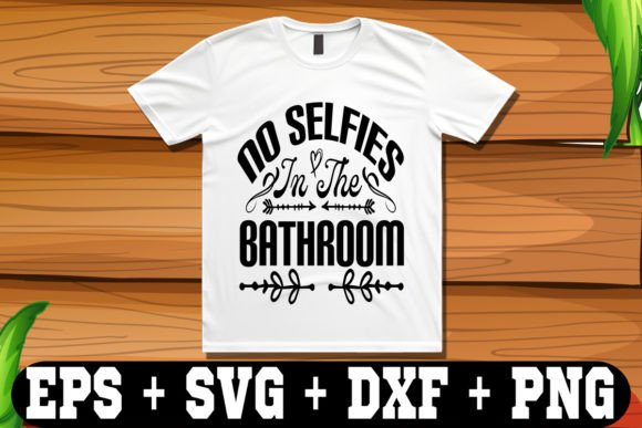 No Selfies in the Bathroom Graphics & Crafts