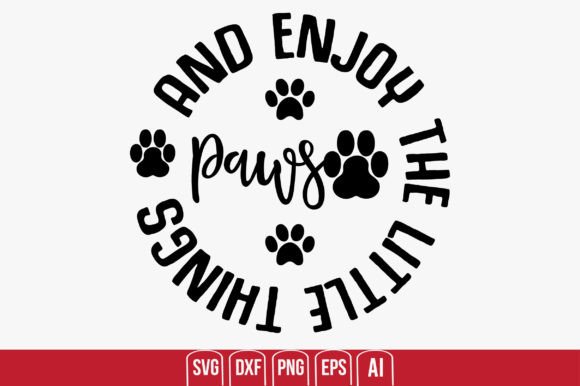 Paws and Enjoy the Little Things
