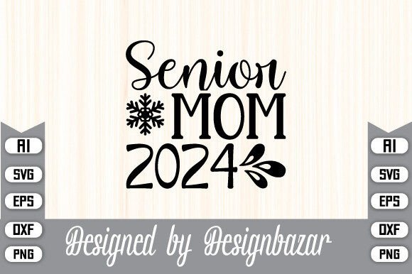 Senior Mom 2024 Graphics: A Versatile Craft Asset for Branding and Marketing