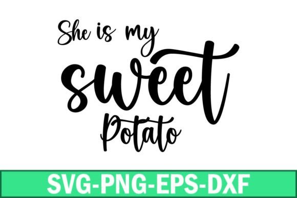 She is My Sweet Potato Svg
