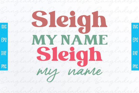 Sleigh My Name Retro SVG Graphics and Crafts