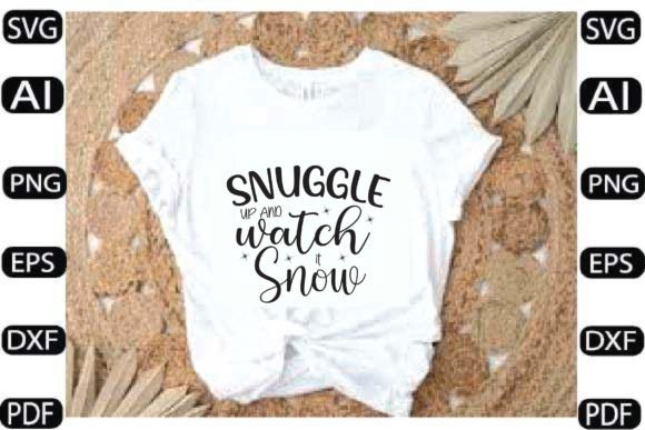 Snuggle Up and Watch It Snow SVG DESIGN