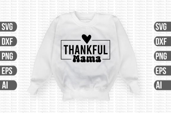 Thankful Mama Svg: Graphics for Crafts