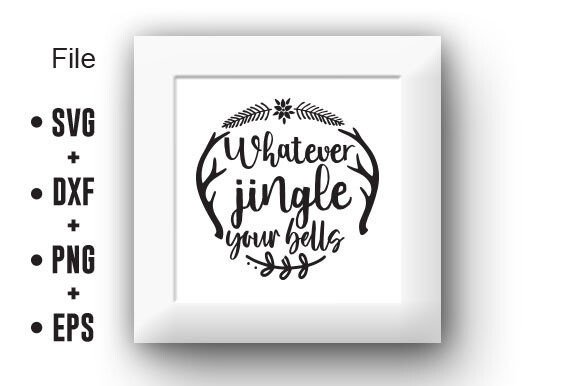 Whatever Jingle Your Bells SVG – Festive Graphic Design for Real Crafts